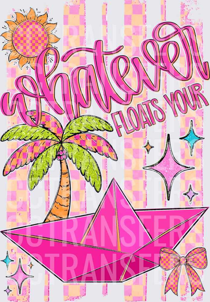 Whatever Floats Your Boat Pink Paper Boat Palm Tree Summer (DTF)