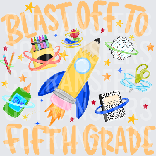 Blast Off To Fifth Grade School Supplies Rocket (DTF)