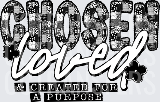 Chosen Loved & Created For A Purpose Patchwork (DTF)