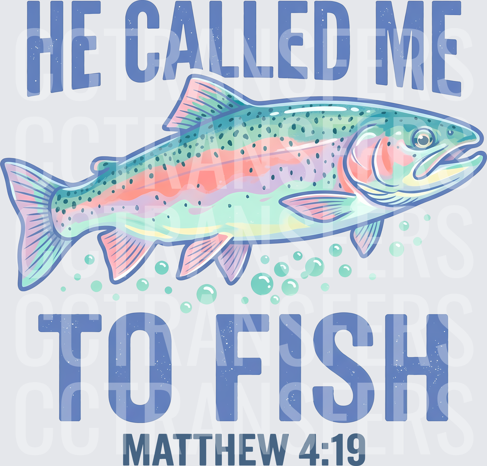 He Called Me To Fish Matthew 4:19 Rainbow Trout (DTF)