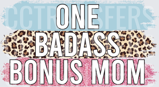 One Badass Bonus Mom Leopard Glitter Brush Stroke (DTF)