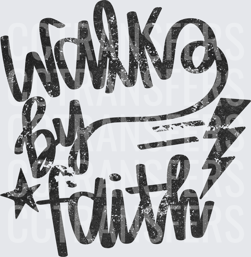 Walk By Faith Distressed Grunge Lettering Star Bolt (DTF)