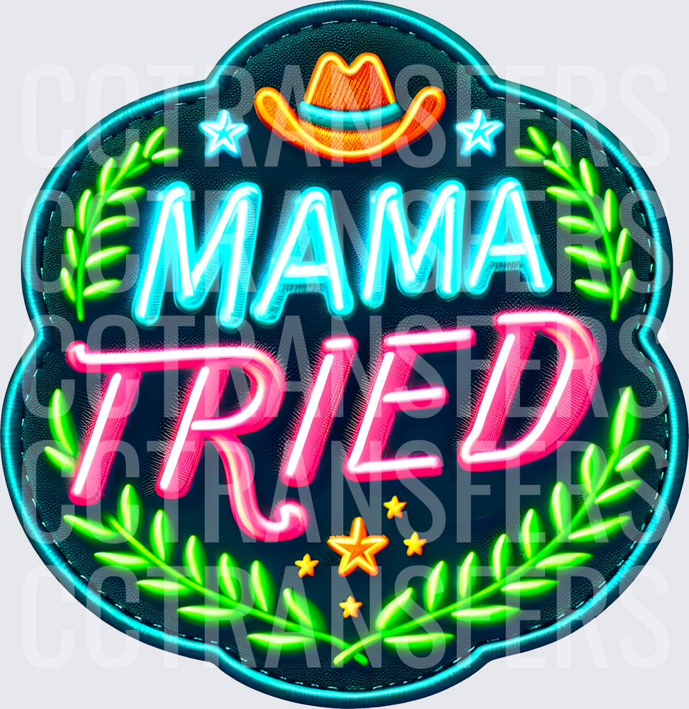 Mama Tried Neon Cowboy Hat Laurel Badge (DTF)
