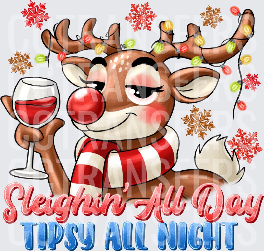 Sleighin All Day Tipsy All Night Reindeer Wine DTF