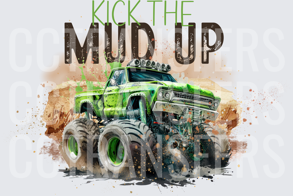 Kick The Mud Up Green Monster Truck Mudslinger (DTF)