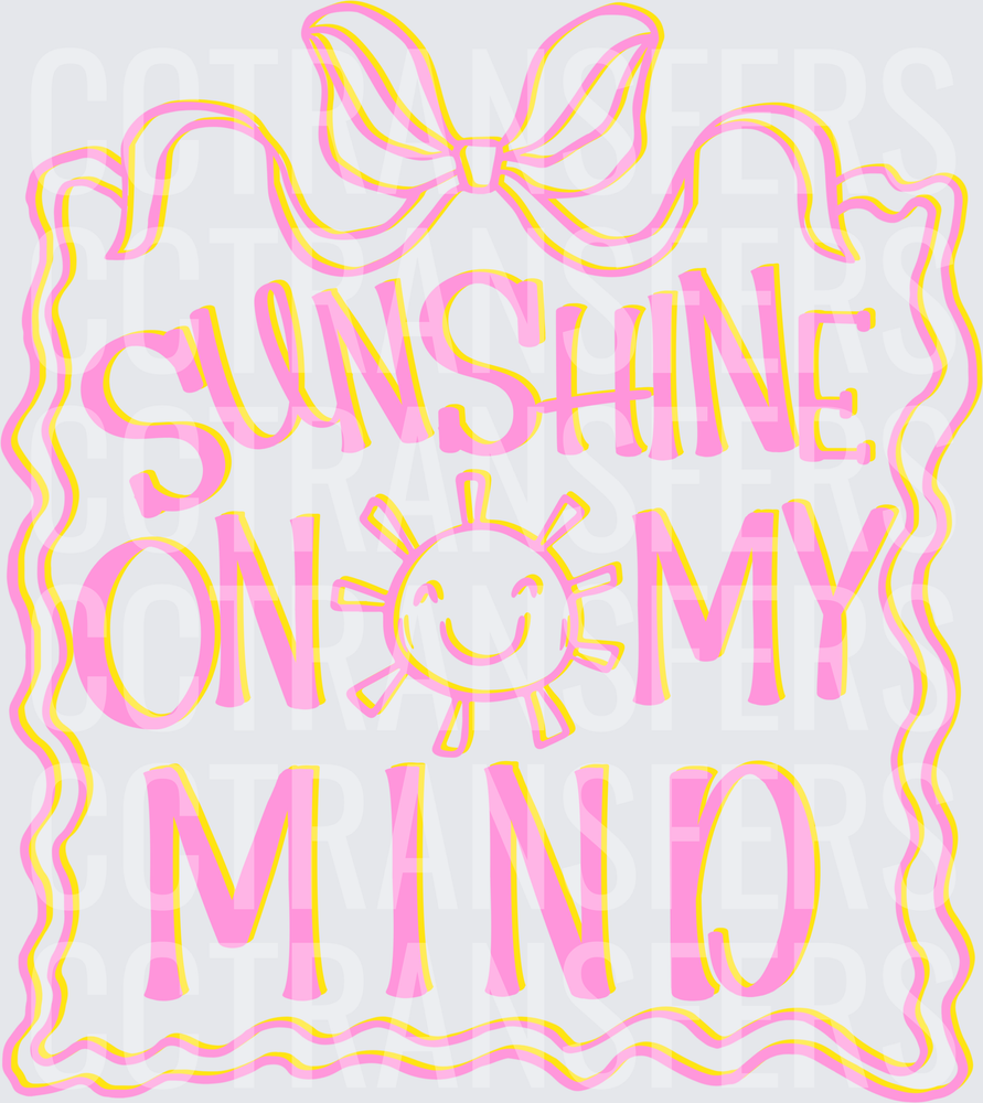 Sunshine On My Mind Smiley Sun Pink Bow Wavy Border (DTF)