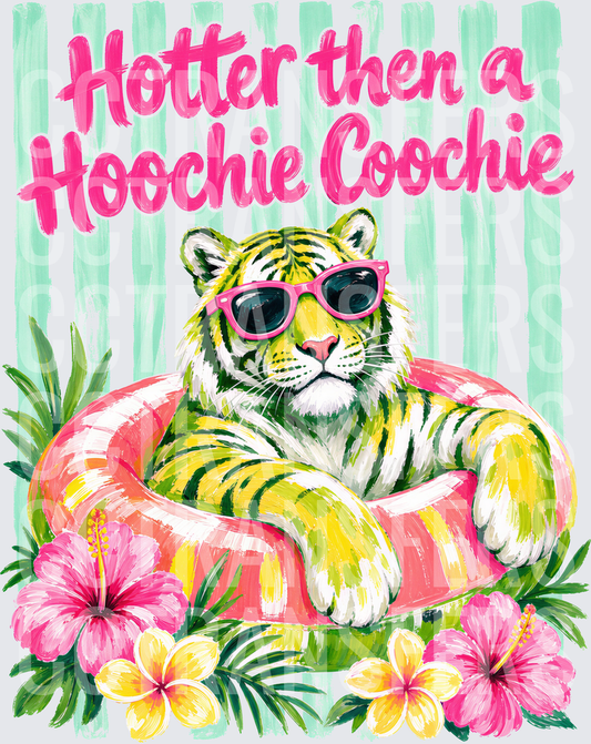 Hotter Then A Hoochie Coochie Tropical Tiger (DTF)