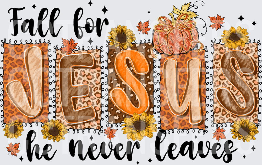 Fall for Jesus He Never Leaves Autumn Leopard Pumpkin (DTF)