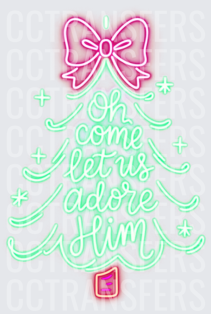 Neon Christmas Tree Oh Come Let Us Adore Him (DTF)