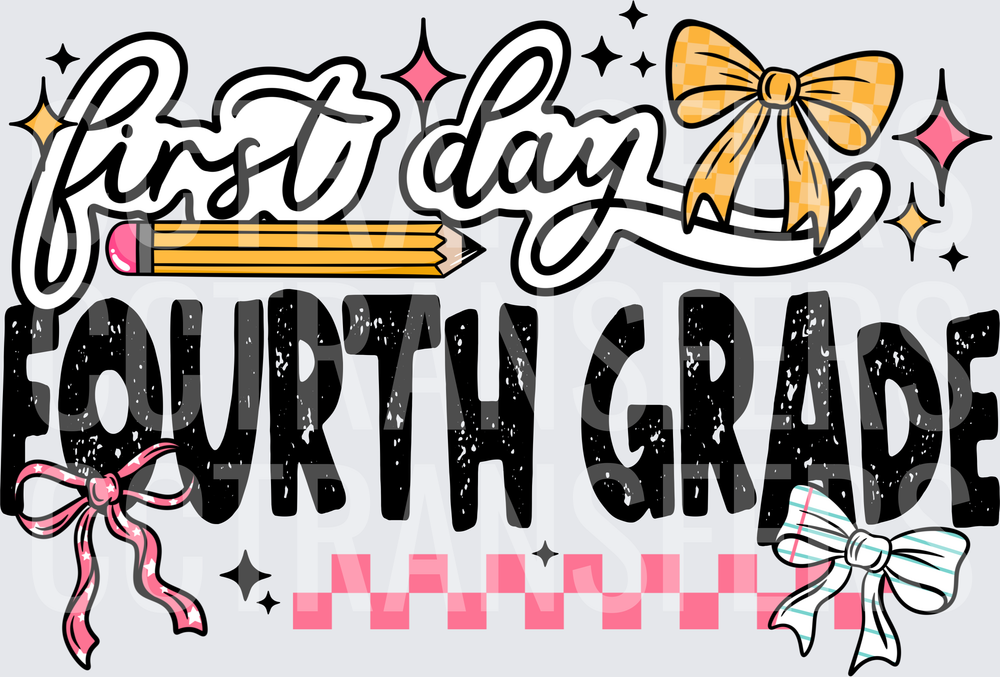 First Day Fourth Grade Bows Pencil Checkered (DTF)