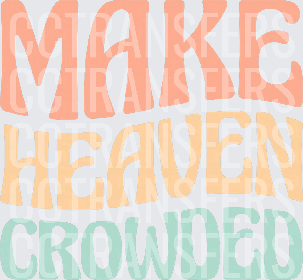 Make Heaven Crowded Retro Groovy Pastel Typography (DTF)