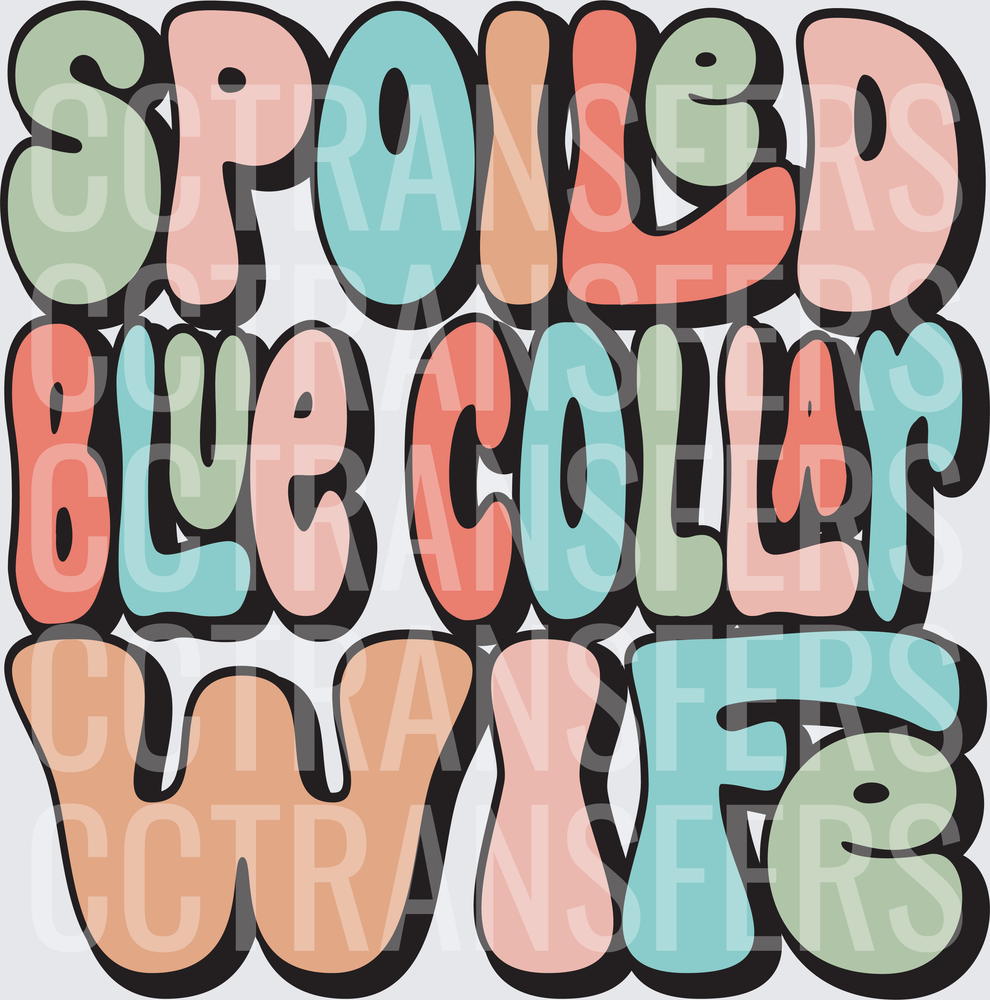 Spoiled Blue Collar Wife Retro Bubble Letter (DTF)