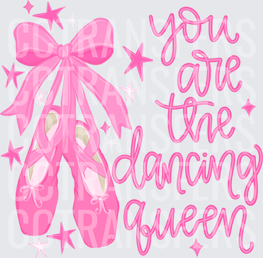 You Are The Dancing Queen Pink Ballet Slippers (DTF)