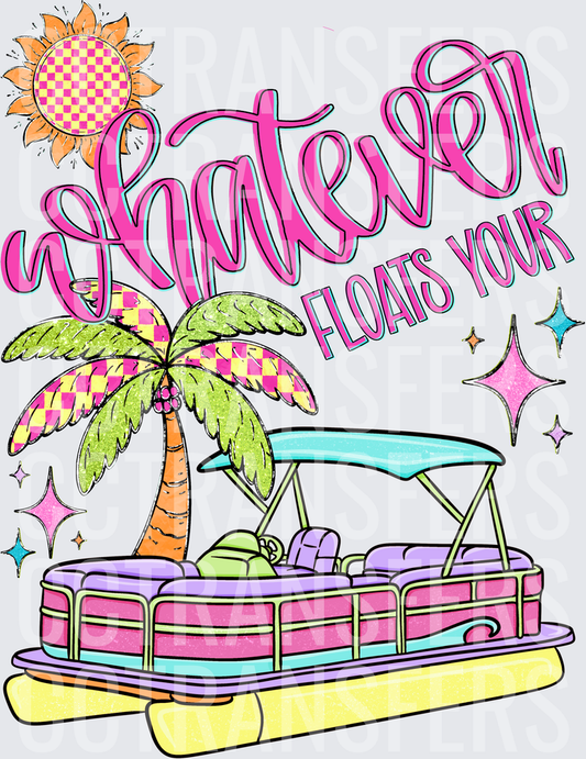 Whatever Floats Your Boat Pontoon Summer Palm Tree (DTF)