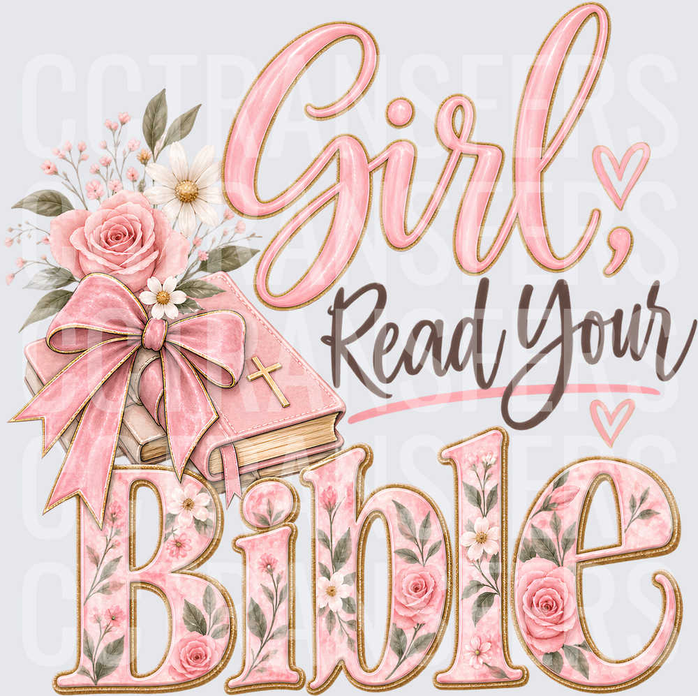 Girl Read Your Bible Pink Floral Bow Faith Design (DTF)