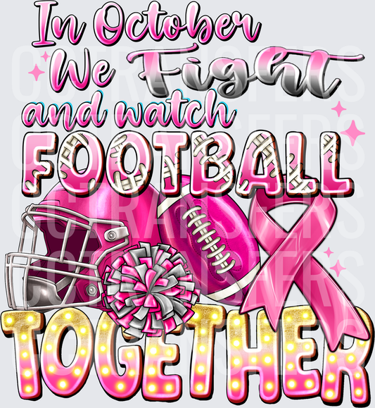 In October We Fight and Watch Football Together DTF