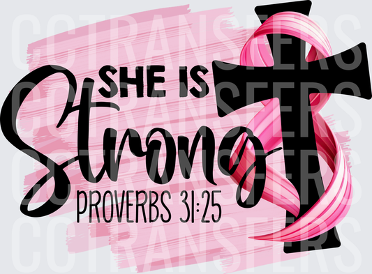 She Is Strong Proverbs 31:25 Pink Ribbon Cross (DTF)