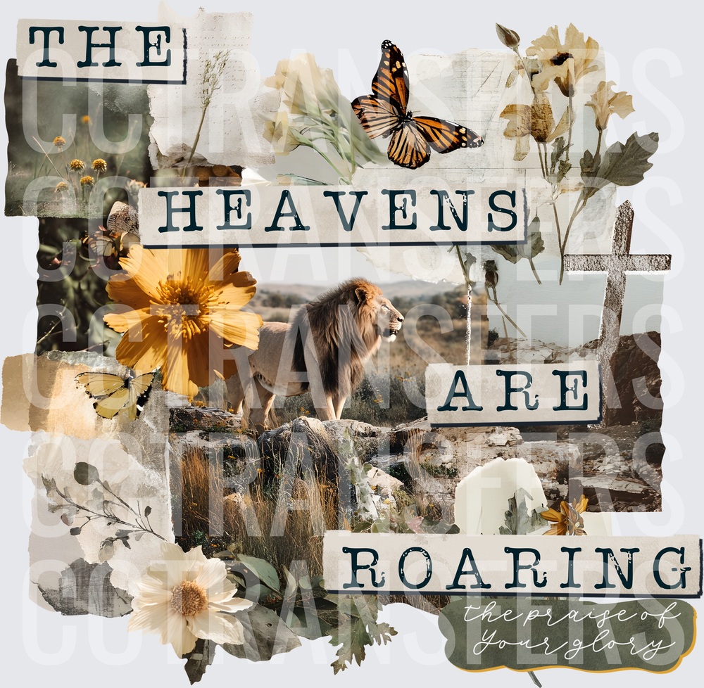 The Heavens Are Roaring Praise of Your Glory Lion (DTF)