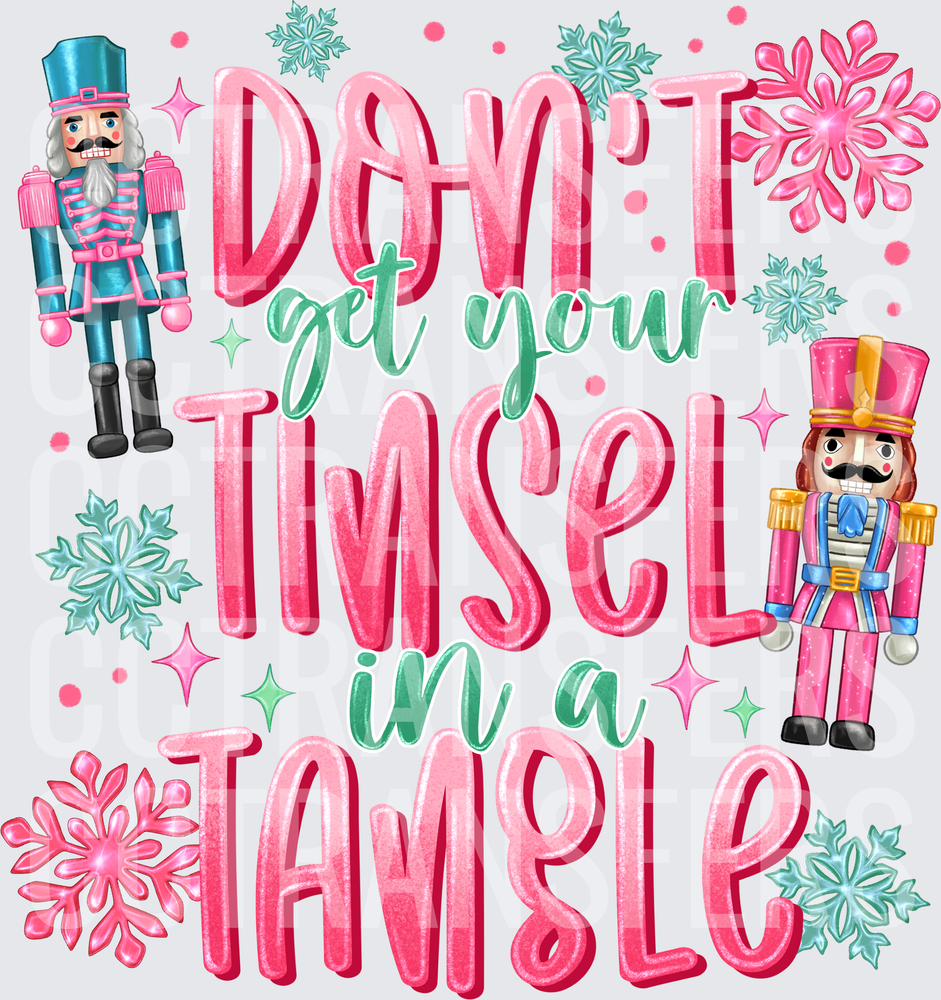 Don't Get Your Tinsel In A Tangle Nutcracker (DTF)