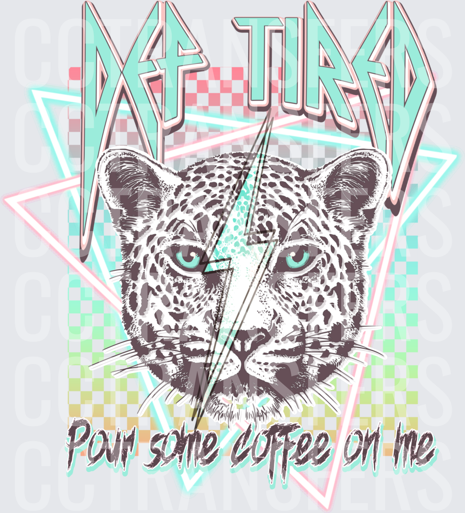 Def Tired Pour Some Coffee On Me Leopard Lightning Bolt (DTF)