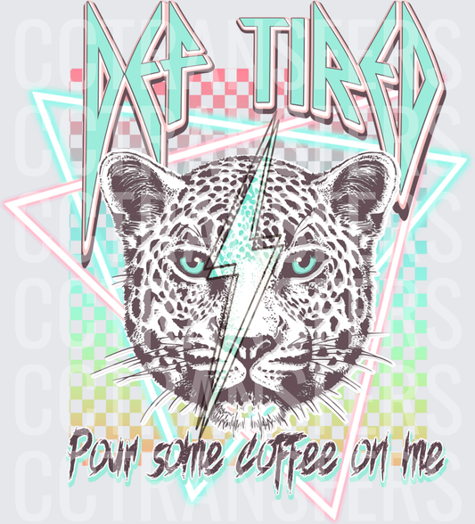 Def Tired Pour Some Coffee On Me Leopard Lightning Bolt (DTF)