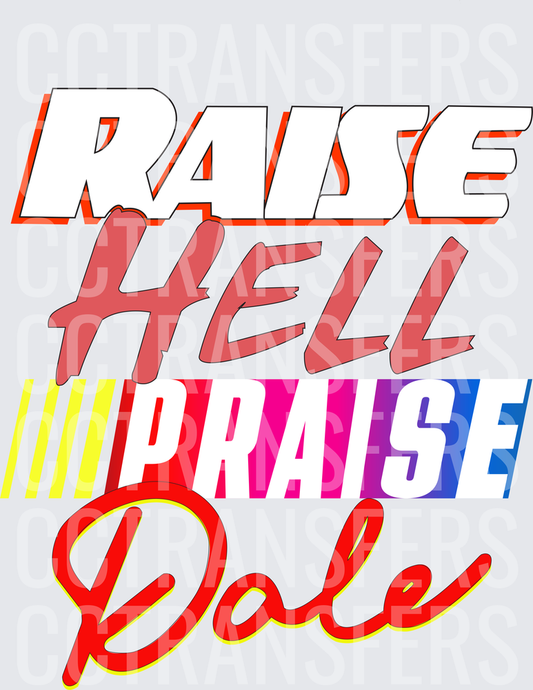 Raise Hell Praise Dale Bold Colorful Typography (DTF)