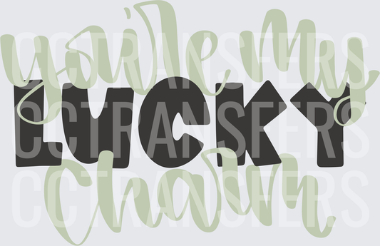 You're My Lucky Charm Mixed Font Script Design (DTF)