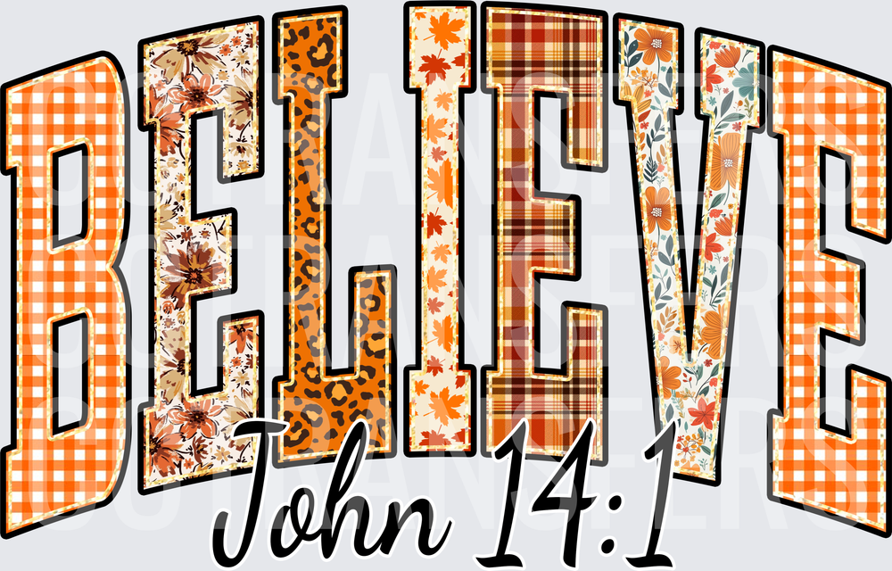 Believe John 14:1 Fall Patchwork Arched Letters (DTF)