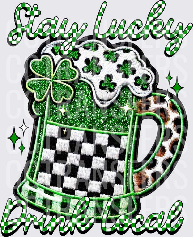 Stay Lucky Drink Local St. Patrick's Day Beer Mug (DTF)