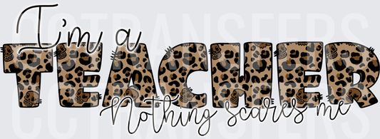 I'm a Teacher Nothing Scares Me Leopard Skull (DTF)