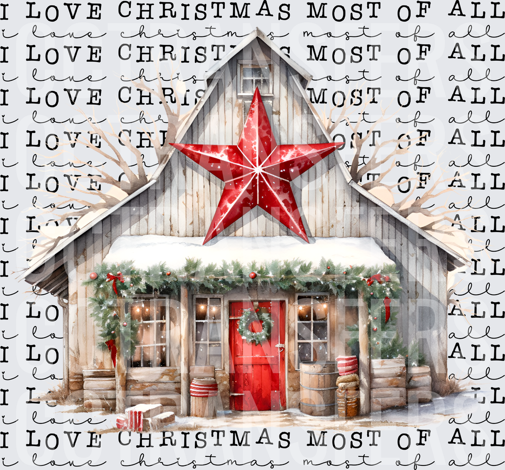 I Love Christmas Most Of All Rustic Barn Star (DTF)