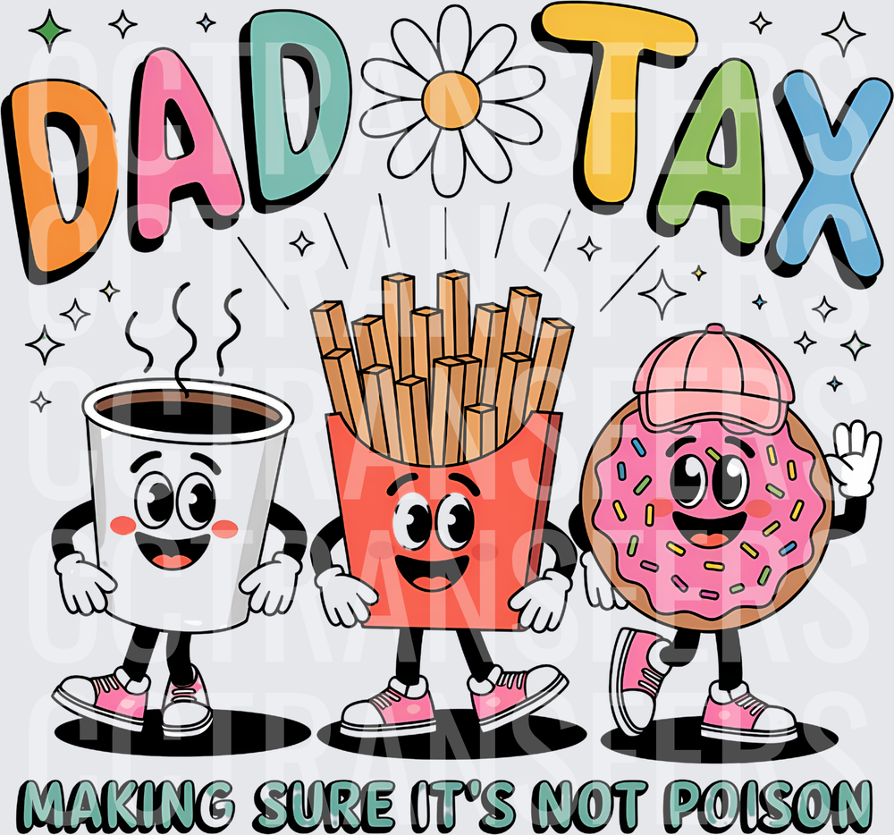 Dad Tax Making Sure It's Not Poison Retro Food Characters (DTF)