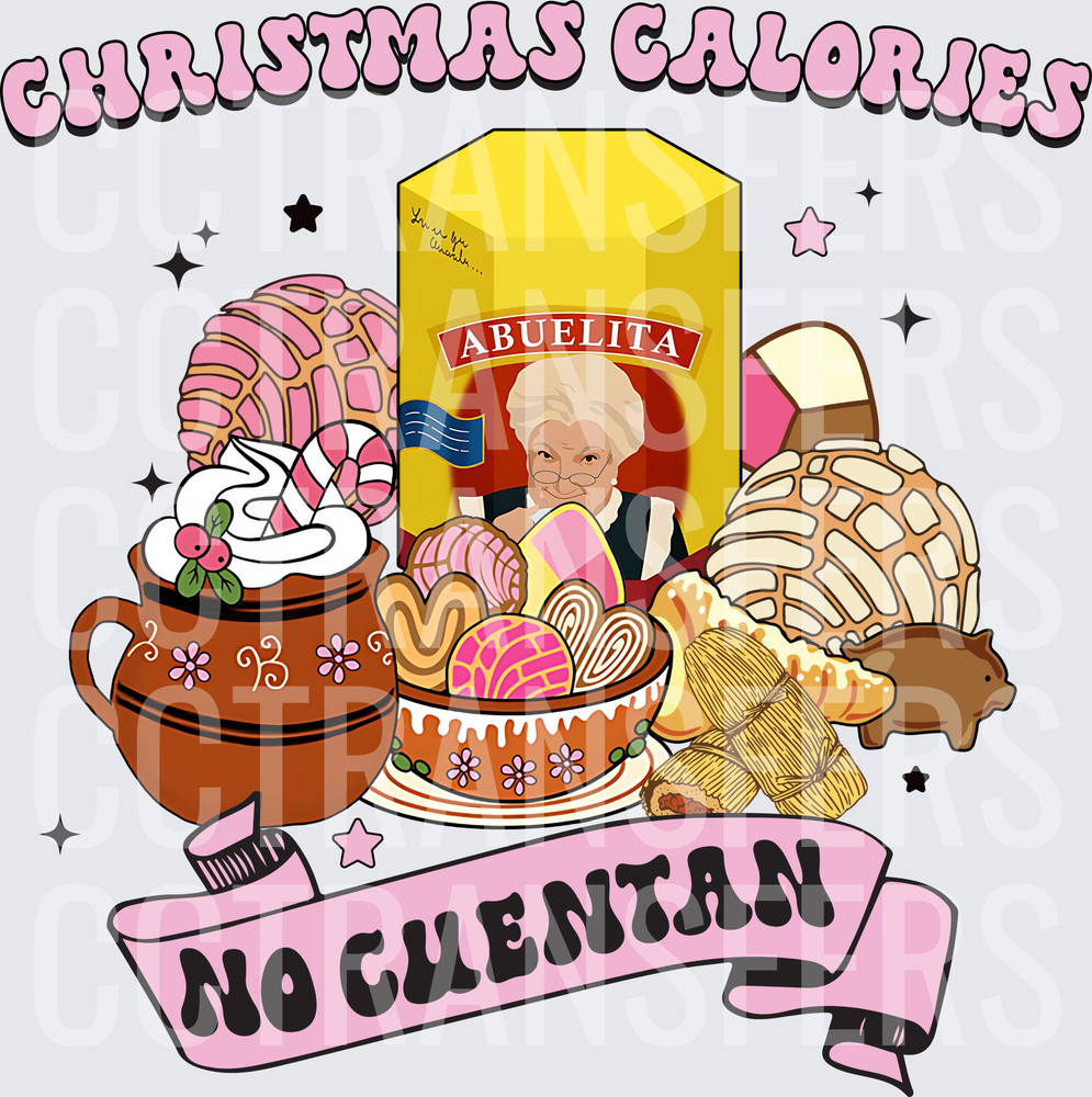 Christmas Calories No Cuentan Mexican Holiday Treats (DTF)