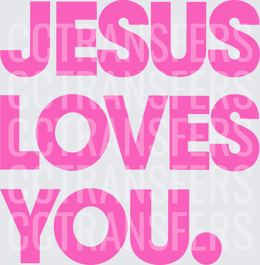 Bold Pink Jesus Loves You Bold Typography (DTF)