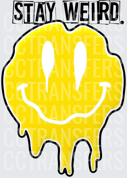Stay Weird Melting Drip Smiley Face (DTF)