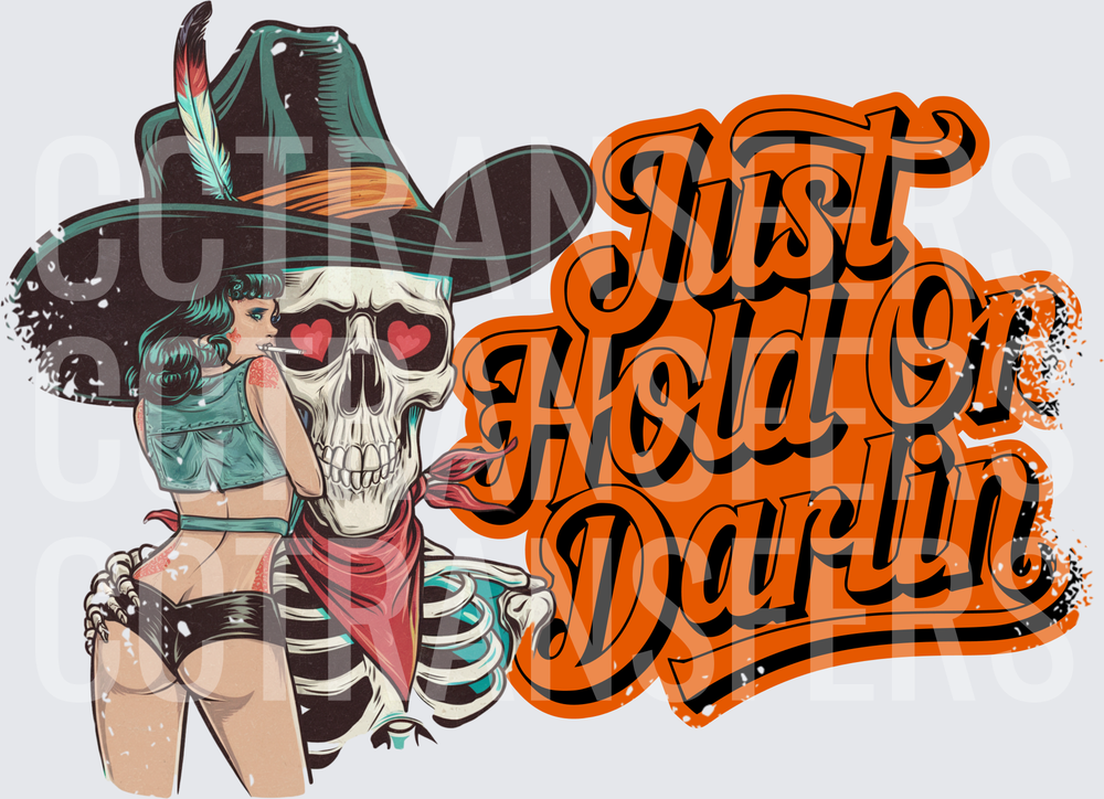 Just Hold On Darlin Cowboy Skull Pin-Up Girl (DTF)