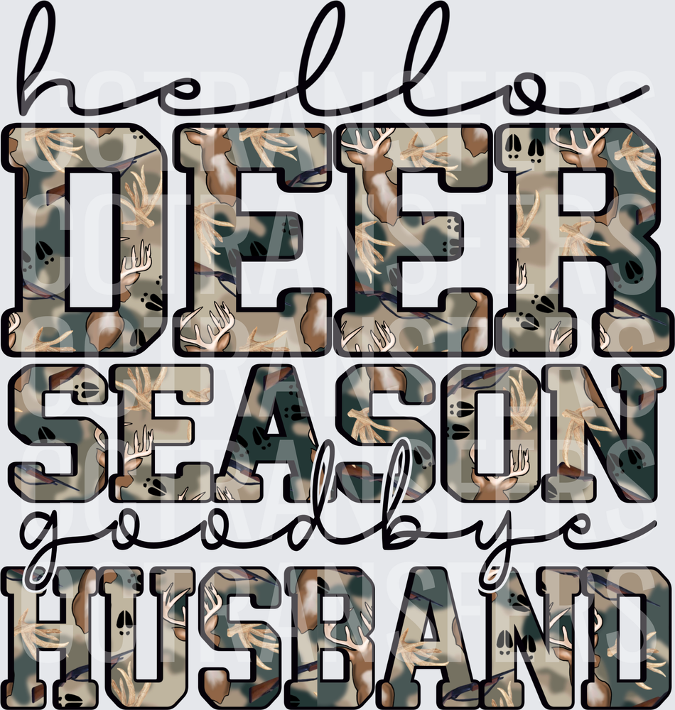 Hello Deer Season Goodbye Husband Camo Hunting Design (DTF)