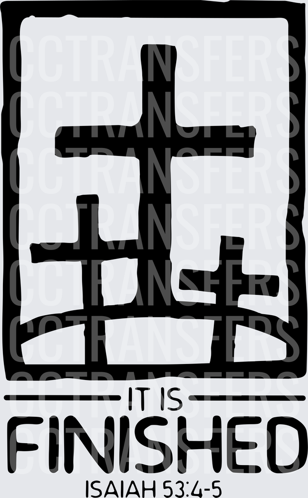 Three Crosses It Is Finished Isaiah 53:4-5 (DTF)