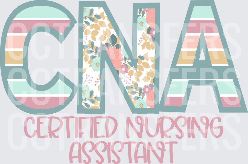 CNA Certified Nursing Assistant Floral Stripe Letters (DTF)