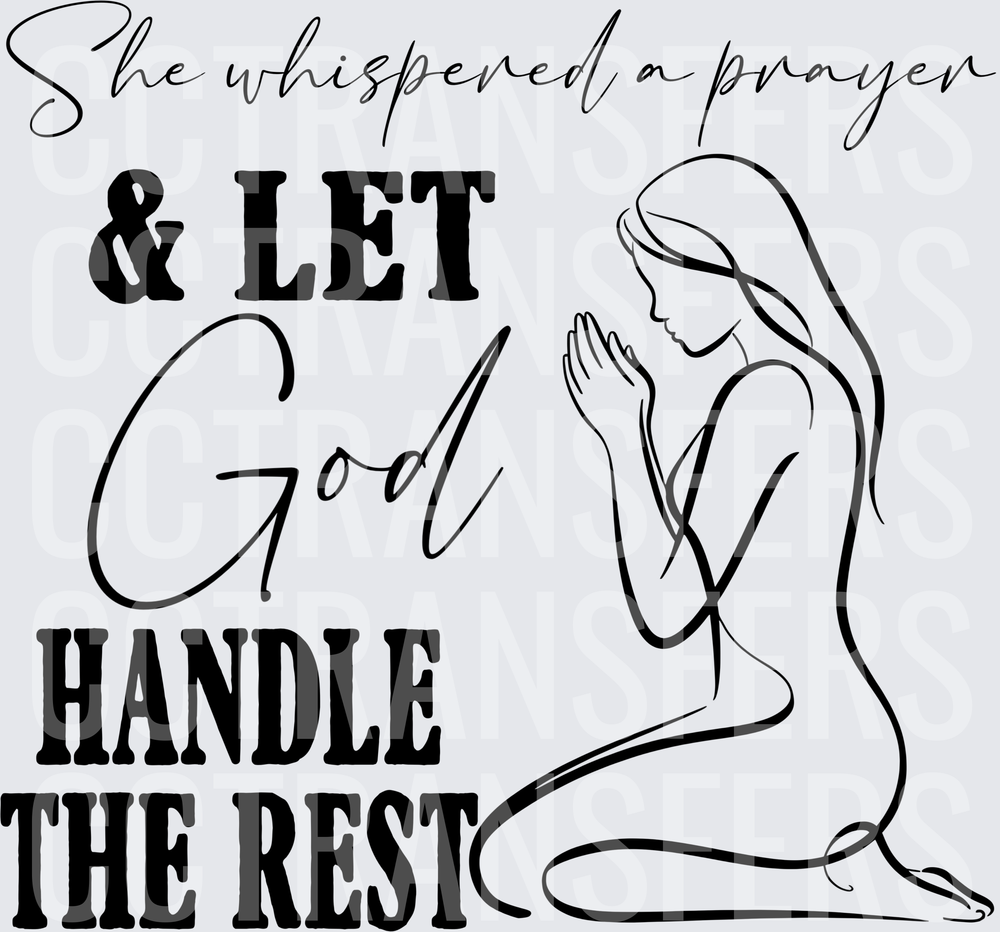 She Whispered a Prayer & Let God Handle the Rest (DTF)