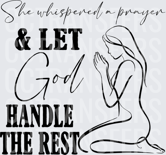She Whispered a Prayer & Let God Handle the Rest (DTF)