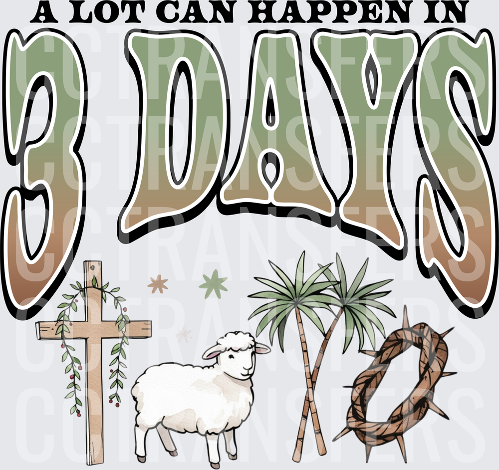 A Lot Can Happen In 3 Days Easter Cross Lamb Crown (DTF)