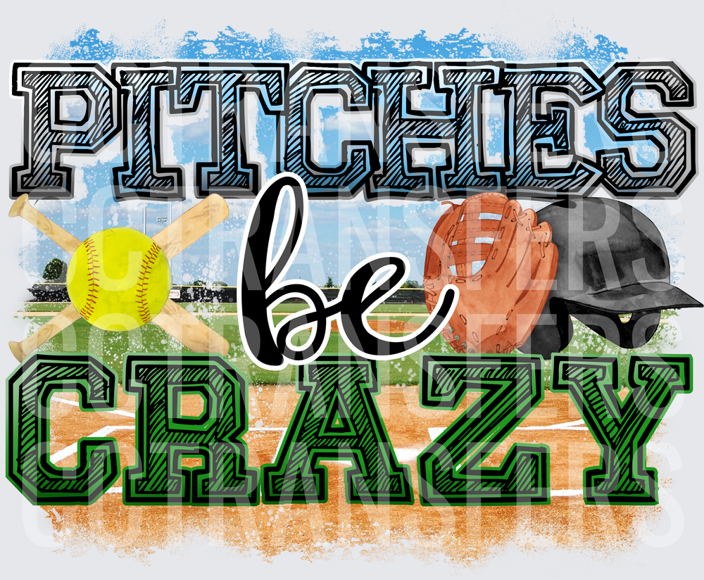 Pitchies Be Crazy Softball Field Glove Helmet Design (DTF)