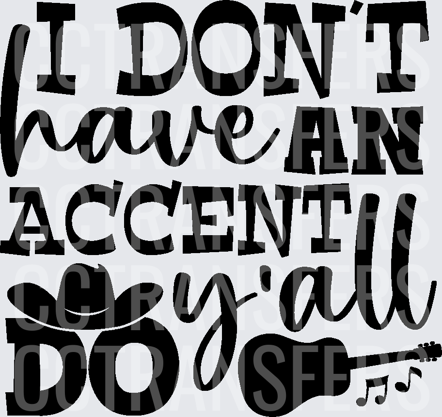 I Don't Have An Accent Y'all Do Cowboy Hat Guitar (DTF)