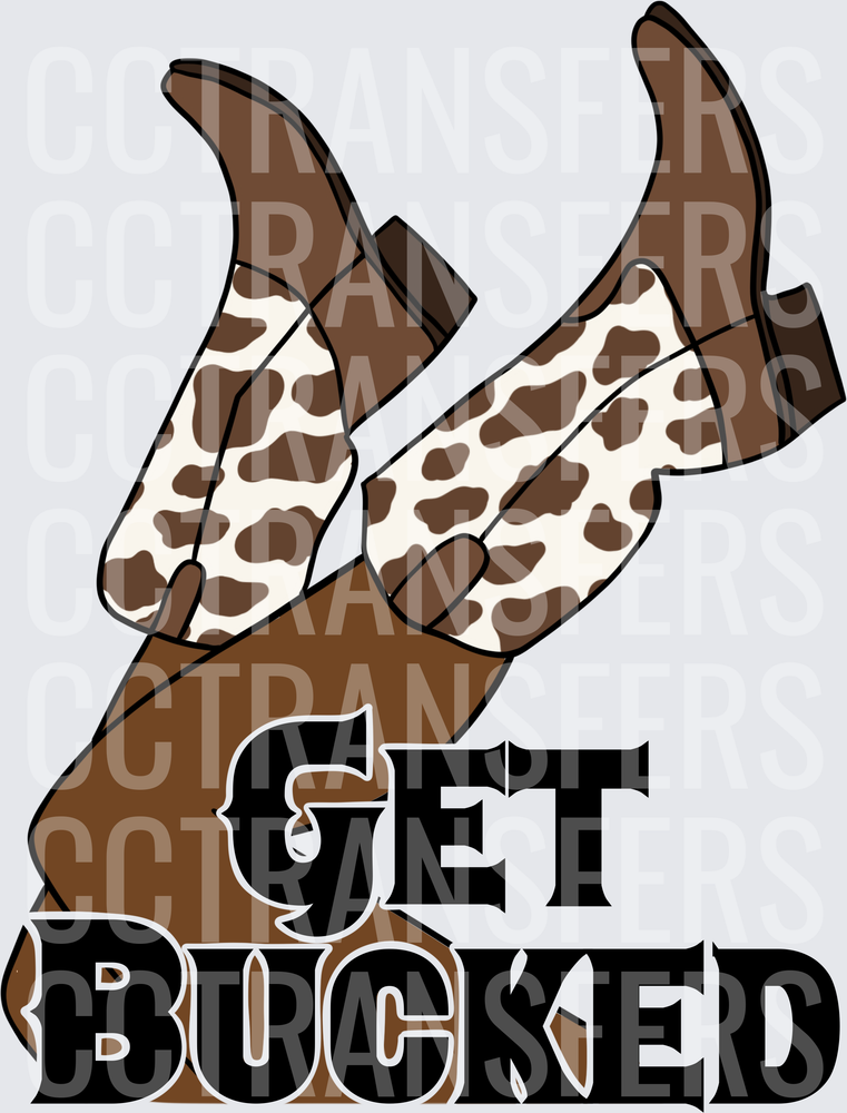 Get Bucked Cow Print Cowboy Boots Kicked Up (DTF)