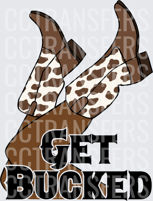 Get Bucked Cow Print Cowboy Boots Kicked Up (DTF)