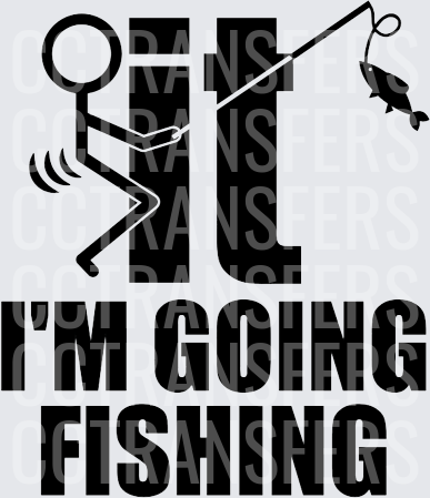 Stick Figure Screw It I'm Going Fishing (DTF)