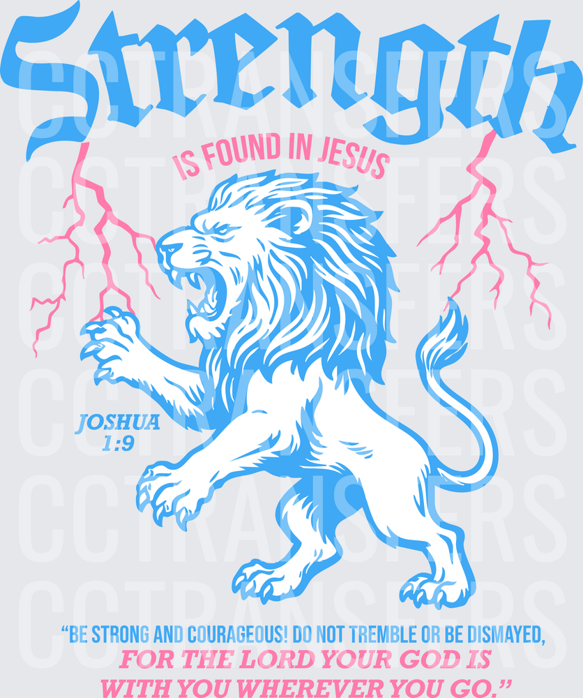 Strength Is Found In Jesus Roaring Lion Joshua 1:9 (DTF)
