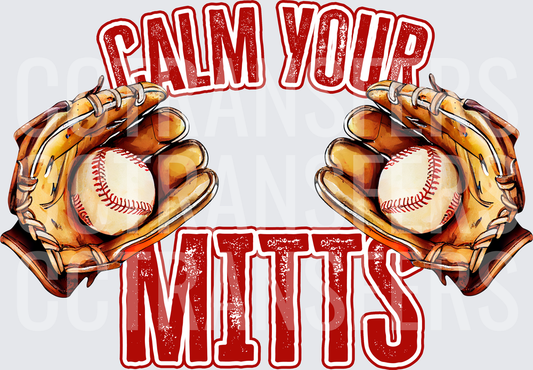 Calm Your Mitts Baseball Gloves Distressed Graphic (DTF)
