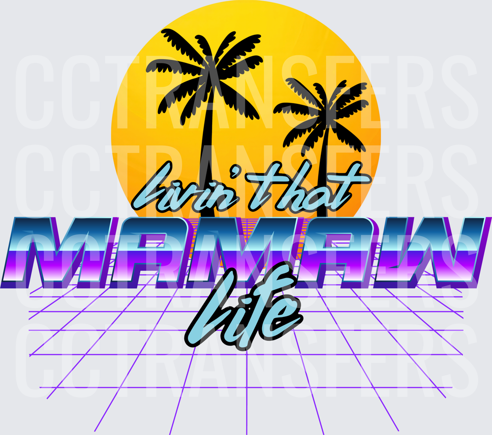 Livin That Mamaw Life Retro Sunset Palm Trees (DTF)